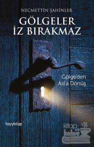 Gölgeler İz Bırakmaz