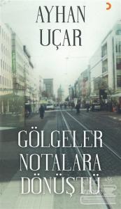 Gölgeler Notalara Dönüştü