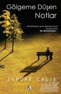 Gölgeme Düşen Notlar