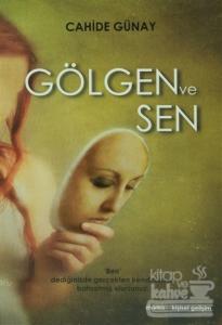 Gölgen ve Sen