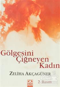 Gölgesini Çiğneyen Kadın