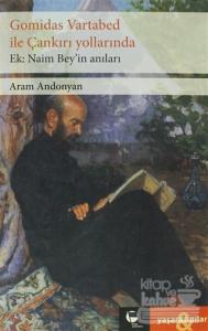 Gomidas Vartabed ile Çankırı Yollarında