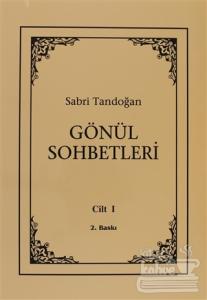 Gönül Sohbetleri Cilt: 1