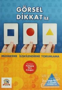Görsel Dikkat ile Muhakeme, İlişkilendirme,  Yorumlama