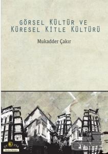 Görsel Kültür ve Küresel Kitle Kültürü