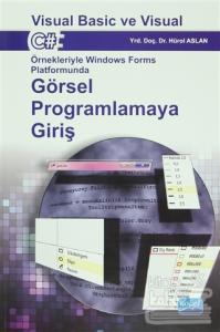 Görsel Programlamaya Giriş : Visual Basic ve Visual C#