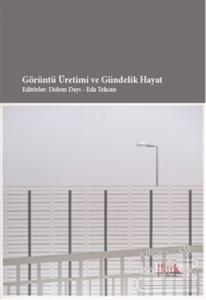 Görüntü Üretimi ve Gündelik Hayat