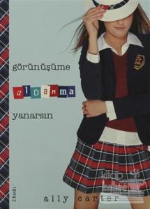 Görünüşüme Aldanma Yanarsın