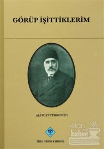 Görüp İşittiklerim