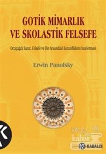 Gotik Mimarlık ve Skolastik Felsefe