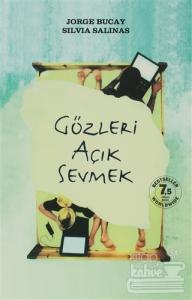Gözleri Açık Sevmek