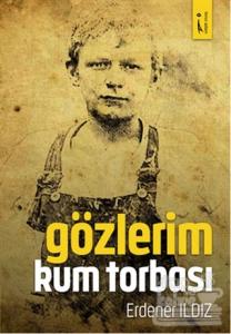 Gözlerim Kum Torbası