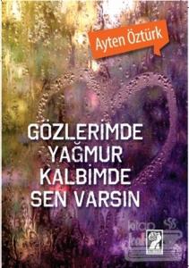 Gözlerimde Yağmur Kalbimde Sen Varsın