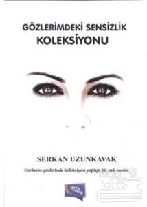 Gözlerimdeki Sensizlik Koleksiyonu