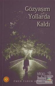 Gözyaşım Yollarda Kaldı