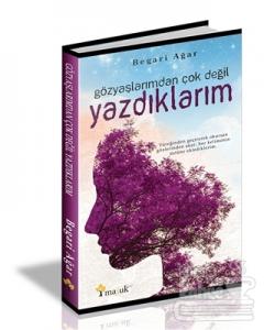 Gözyaşlarımdan Çok Değil Yazdıklarım