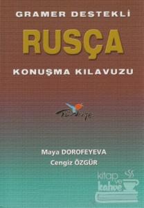 Gramer Destekli Rusça Konuşma Kılavuzu