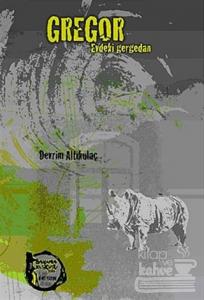 Gregor - Evdeki Gergedan