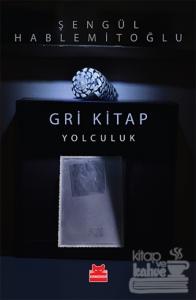 Gri Kitap: Yolculuk
