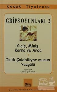 Grips Oyunları 2 - Ciciş, Miniş, Korna ve Arda- Islık Çalabiliyor musun Yazgülü