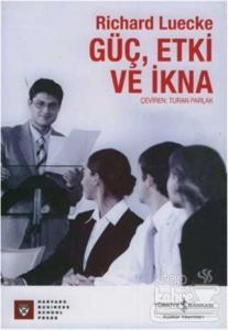 Güç, Etki ve İkna