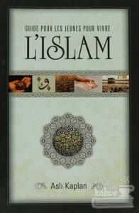 Guide Pour les Jeunes Pour Vivre l'Islam - Gençlik İlmihali