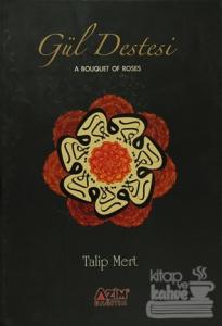 Gül Destesi - A Bouquet of Roses (Ciltli)