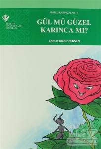 Gül mü Güzel Karınca mı?