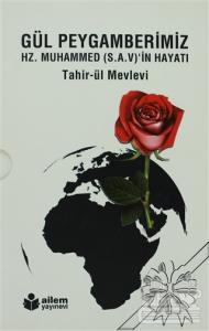 Gül Peygamberimiz Hz. Muhammed (S.A.V)'in Hayatı