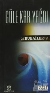 Güle Kar Yağdı - Rubailer