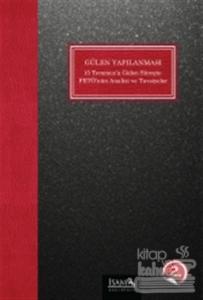 Gülen Yapılanması 15 Temmuza Giden Süreçte Fetönün Analizi ve Tavsiyeler