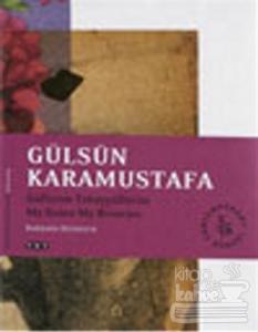 Gülsün Karamustafa - Güllerim Tahayyüllerim (İmzalı)