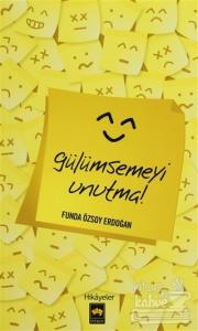 Gülümsemeyi Unutma