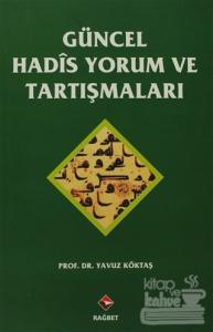 Güncel Hadis Yorum ve Tartışmaları
