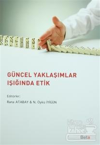 Güncel Yaklaşımlar Işığında Etik