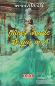 Güneş Tende Doğar Mı?