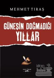 Güneşin Doğmadığı Yıllar