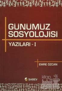 Günümüz Sosyolojisi Yazıları - 1