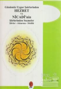 Günümüz Uygur Şairlerinden Hezret ve Nicadi'nin Şiirlerinden Seçmeler