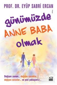Günümüzde Anne Baba Olmak