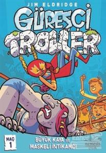 Güreşçi Troller Maç 1