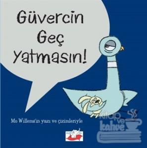 Güvercin Geç Yatmasın (Ciltli)