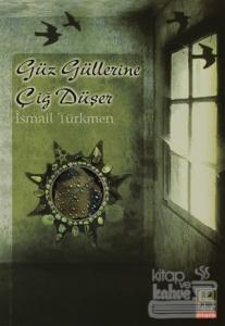 Güz Güllerine Çiğ Düşer