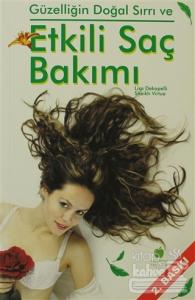 Güzelliğin Doğal Sırrı ve Etkili Saç Bakımı