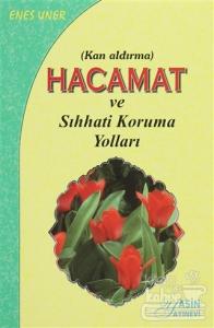 Hacamat (Kan Aldırma) ve Sıhhati Koruma Yolları
