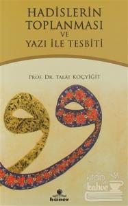 Hadislerin Toplanması ve Yazı İle Tespiti