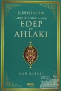Hadislerle Müslümanın Edep ve Ahlakı