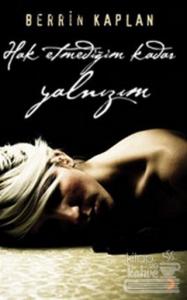 Hak Etmediğim Kadar Yalnızım