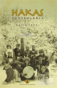 Hakas Destanları 4: Altın Taycı