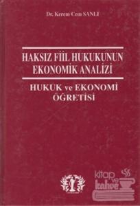 Haksız Fiil Hukukunun Ekonomik Analizi (Ciltli)